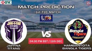 জাফনা টাইটান্স বনাম হাম্বানটোটা বাংলা টাইগার্স