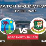 ওয়েস্ট ইন্ডিজ বনাম বাংলাদেশ ম্যাচ প্রেডিকশন: WI বনাম BAN, 1st T20I ম্যাচ, বিশ্লেষণ ও পিচ রিপোর্ট – আজকের ম্যাচে কে জিতবে?