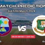 ওয়েস্ট ইন্ডিজ বনাম বাংলাদেশ ম্যাচ প্রেডিকশন: WI vs BAN, ৩য় T20 ম্যাচ, বিশ্লেষণ ও পিচ রিপোর্ট – আজকের ম্যাচে কে জিতবে?