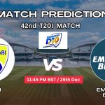 দুবাই বনাম এমিরেটস ব্লুজ ম্যাচ প্রেডিকশন: DUB vs EMB, ৪২তম T10 ম্যাচ, বিশ্লেষণ ও পিচ রিপোর্ট – আজকের ম্যাচে কে জিতবে?