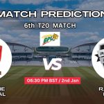 ফরচুন বরিশাল বনাম রংপুর রাইডার্স ম্যাচ প্রেডিকশন: FB vs RR, ৬ষ্ঠ T20 ম্যাচ, বিশ্লেষণ ও পিচ রিপোর্ট – আজকের ম্যাচে কে জিতবে?