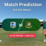 বাংলাদেশ বনাম ওয়েস্ট ইন্ডিজ ম্যাচ প্রেডিকশন: BAN vs WI, ৩য় ওয়ানডে, বিশ্লেষণ ও পিচ রিপোর্ট – আজকের ম্যাচে কে জিতবে?