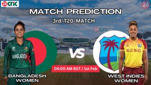বাংলাদেশ মহিলা বনাম ওয়েস্ট ইন্ডিজ মহিলা ম্যাচ প্রেডিকশন BAN-W vs WI-W, ৩য় T20 ম্যাচ