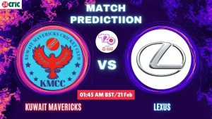 KUM vs LEX ম্যাচ প্রেডিকশন কুয়েত ম্যাভেরিক্স বনাম লেক্সাস, ১৮ তম T20 ম্যাচ