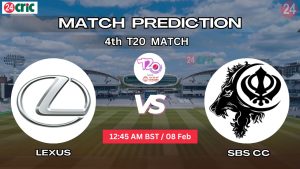 LEX vs SBS ম্যাচ প্রেডিকশন লেক্সাস বনাম এসবিএস সিসি, ৪র্থ T20 ম্যাচ