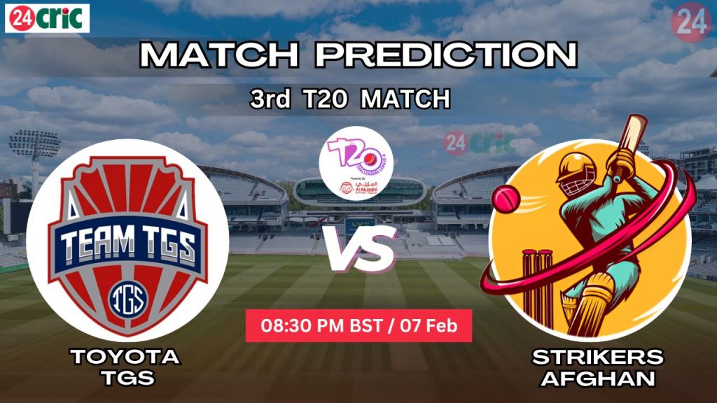 TGS vs SAF ম্যাচ প্রেডিকশন টয়োটা টিজিএস বনাম স্ট্রাইকার্স আফগান, ৩য় T20